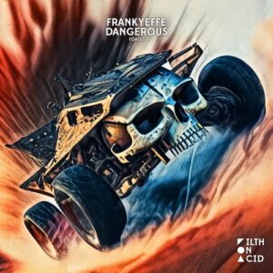 Frankyeffe, Lavie - Dangerous [FOA166-B]