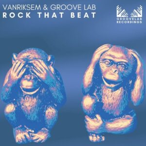 Groove Lab, Vanriksem - Rock That Beat [10305784]