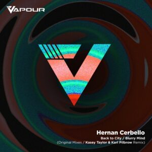 Hernan Cerbello - Back to City / Blurry Mind [VR174]