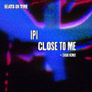 IPI - Close To Me [BOT014]