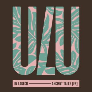 In Lakech - Ancient Tales [ULU036]