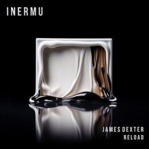 James Dexter - Reload [INERMU048]