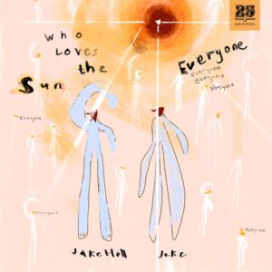Jo.Ke, Jake Hall - Who Loves The Sun (Everyone's Mix) [BAR25212]