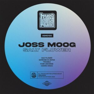 Joss Moog - Salt Flower [HSMD100]