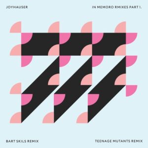 Joyhauser - In Memoro Remixes Part 1 [TERM234]