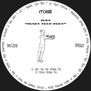 Juba - Want Your Body [MOISS509]