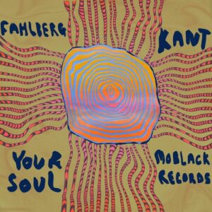 KANT & Fahlberg - Your Soul [MBR596]
