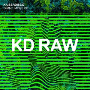 Kaiserdisco - Gimme More EP [KDRAW111]