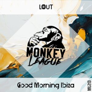 LOUT - Good Morning Ibiza [ML213]