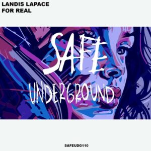 Landis LaPace - For Real [SAFEUDG110]