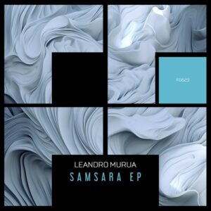 Leandro Murua - Samsara EP [FG623]