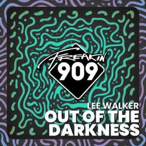 Lee Walker - Out Of The Darkness [FREAK288]