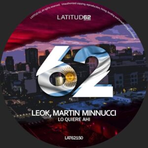 LeoK, Martin Minnucci - Lo Quiere Ahí [LAT62150]