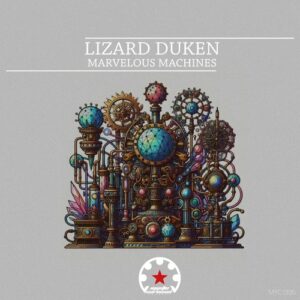 Lizard Duken - Marvelous Machines [MYC1335]