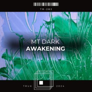 MT DARK - Awakening [TR282]