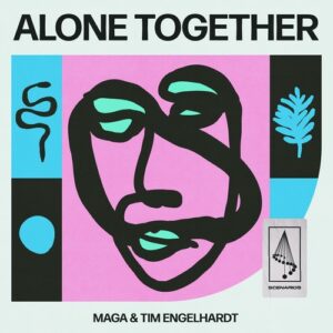 Maga, Tim Engelhardt - Alone Together [SCENARIOS013]