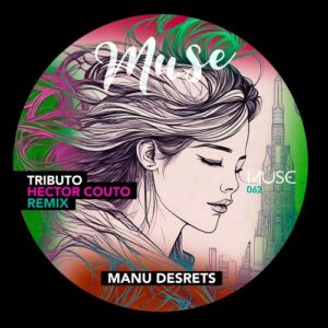 Manu Desrets - Tributo [MUSE061]
