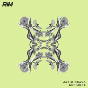 Mario Bravo - Get More [RIM177]