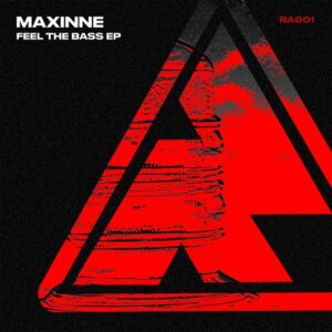 Maxinne - Feel The Bass EP [RA001]