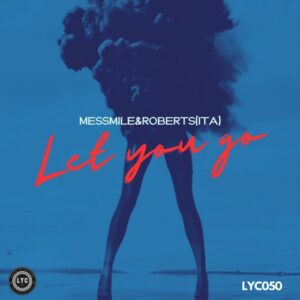 Messmile, Robert S (ITA) - Let You Go [LYC050]