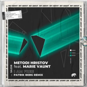 Metodi Hristov, Marie Vaunt - I Am Free (Patrik Berg Remix) [SA258]