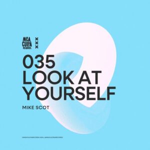 Mike Scot - Look At Yourself [MCR035]