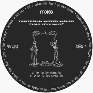 Minitronik, Matke, Molski - Take Your Wife [MOISSB472]