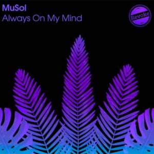 MuSol - Always on My Mind [RV154B]