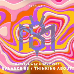 Natasha Wax, Sony Vibe - Balance 63 / Thinking About [BSM124]
