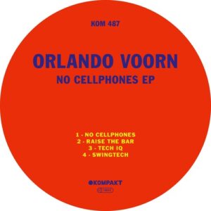 Orlando Voorn - No Cellphones EP [KOMPAKT487D]