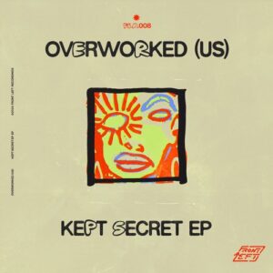 Overworked (US) - Kept Secret EP [FLR008]