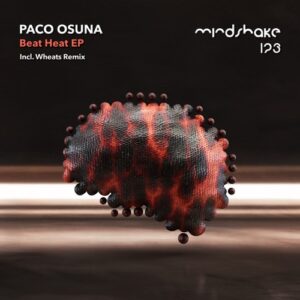 Paco Osuna - Beat Heat EP [MINDSHAKE123]
