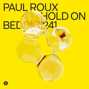 Paul Roux - Hold On [BEDDIGI241]