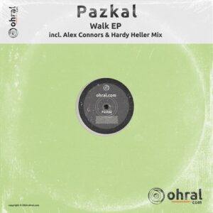 Pazkal - Walk EP [OHR083]