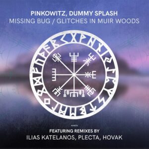 Pinkowitz, Dummy Splash - Missing Bug / Glitches in Muir Woods [NVR076]