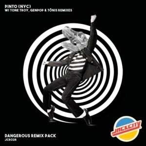 Pinto (NYC) - Dangerous Remix Pack [JCR028]