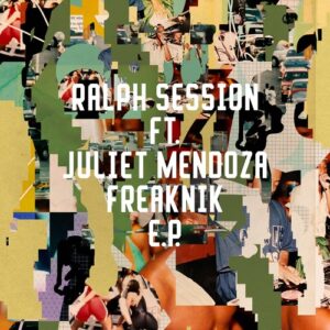 Ralph Session, Juliet Mendoza - Freaknik EP [FRD298]