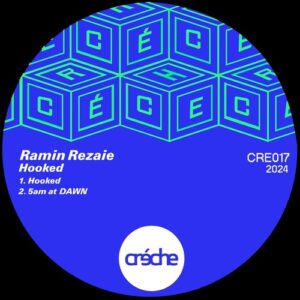 Ramin Rezaie - Hooked [CRE017]
