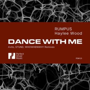 Rumpus, Haylee Wood - Dance With Me (Remixes) [PDM125]