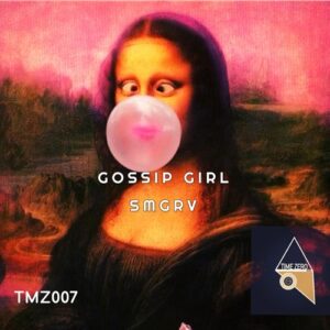 SMGRV - Gossip Girl [TMZ007]