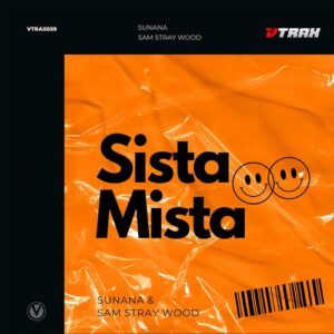 Sam Stray Wood, SUNANA - Sista Mista [VTRAX059]