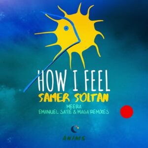 Samer Soltan - How I Feel [ANIMS011]Samer Soltan - How I Feel [ANIMS011]