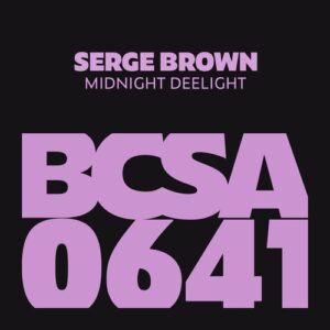 Serge Brown - Midnight Deelight [BCSA0641]