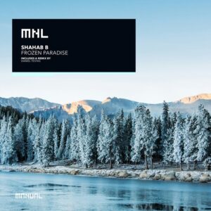 Shahab B - Frozen Paradise [MNL295DJ]