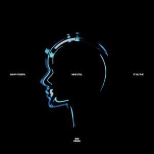Sonny Fodera, Blythe - Mind Still (feat. blythe) [1991 Remix] [085365353343]