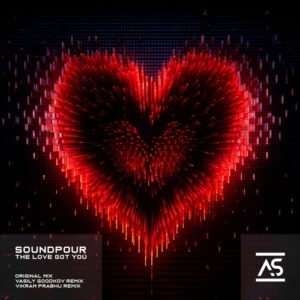 Soundpour - The Love Got You [ASR706]