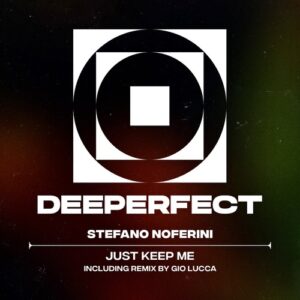 Stefano Noferini - Just Keep Me [DPE2037]