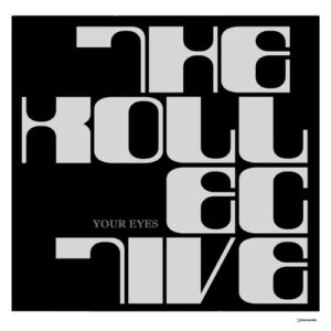 The Kollective - Your Eyes [IRECEPIREC1261D1TRSPDBPX]
