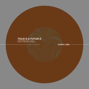 Tolis Q, Futur-E - Distress Call [DUSHEL216]