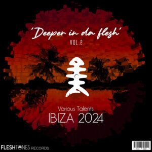 VA - Deeper in Da Flesh Ibiza 2024 [DIDF002]